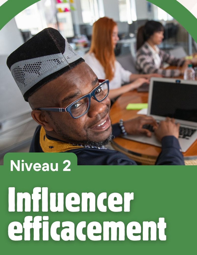 Influencer Efficacement  - Niveau 2
