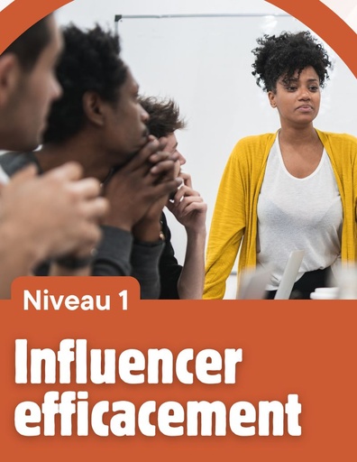 Influencer Efficacement - Niveau 1